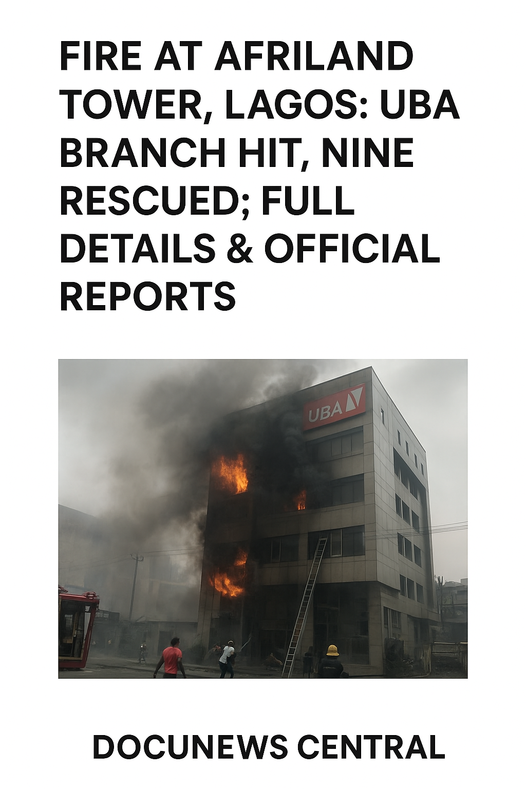 Fire Hit UBA Branch At Afriland Tower Lagos