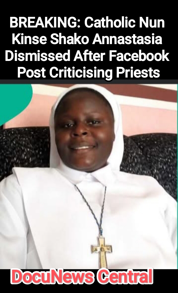 a Catholic nun shako Anastasia dismissed After Facebook post criticising priest