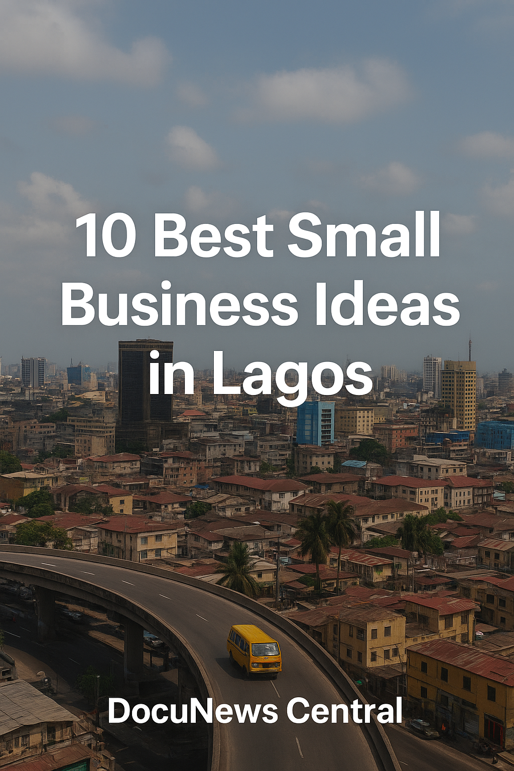 10 Best Small Business Ideas in Lagos – And Best Location to Start Them
