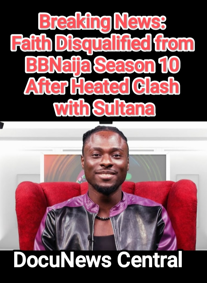 Breaking News: Faith Disqualified from BBNaija Season 10