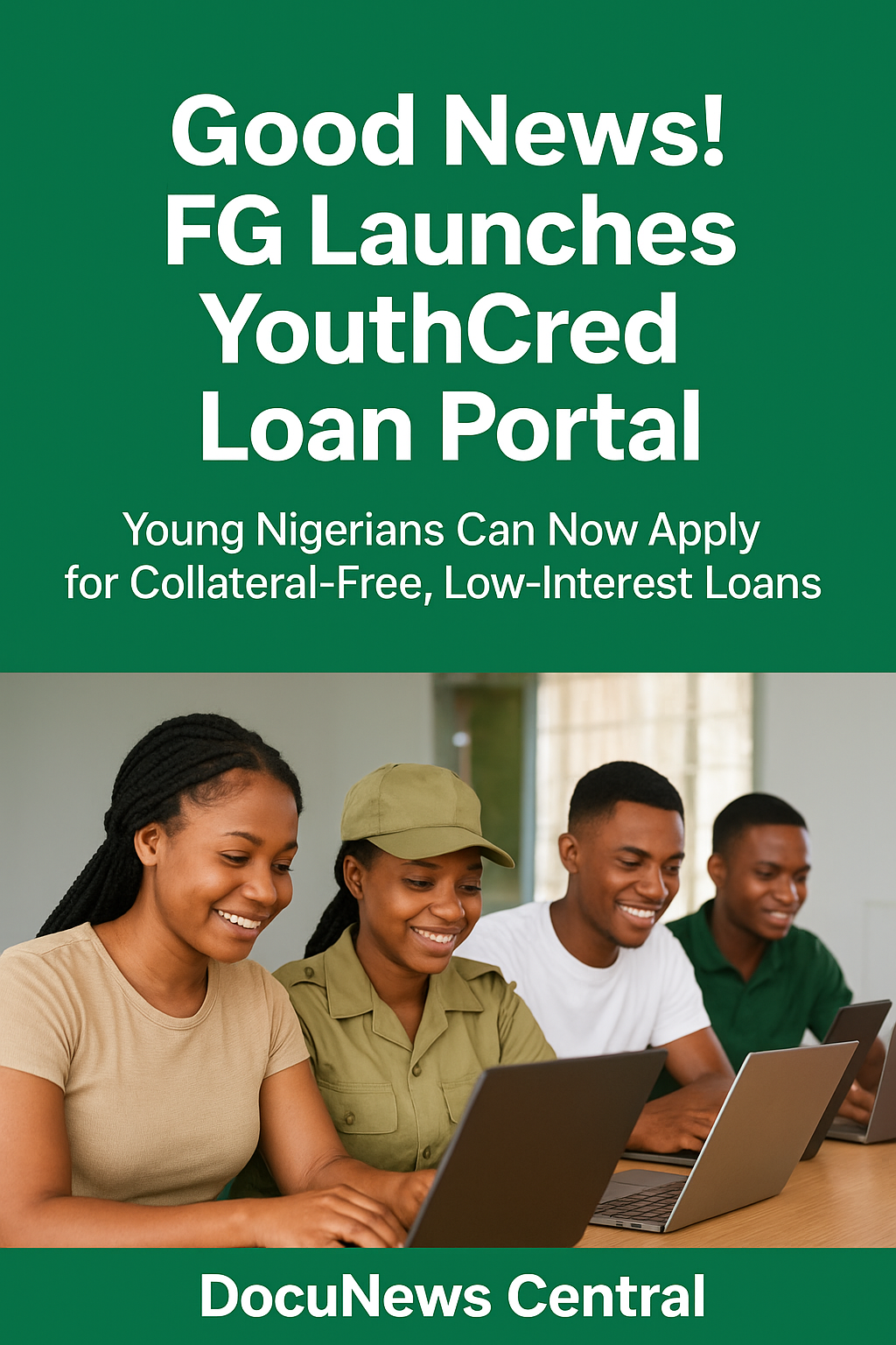 Good News! FG Launches YouthCred Loan Portal.
