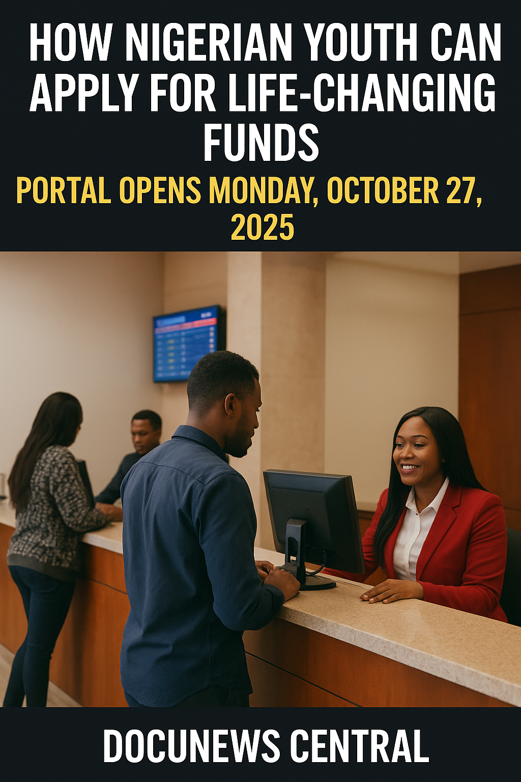 How Nigerian Youth Can Apply for Life-Changing Funds. Portal Opens Monday, October 27, 2025