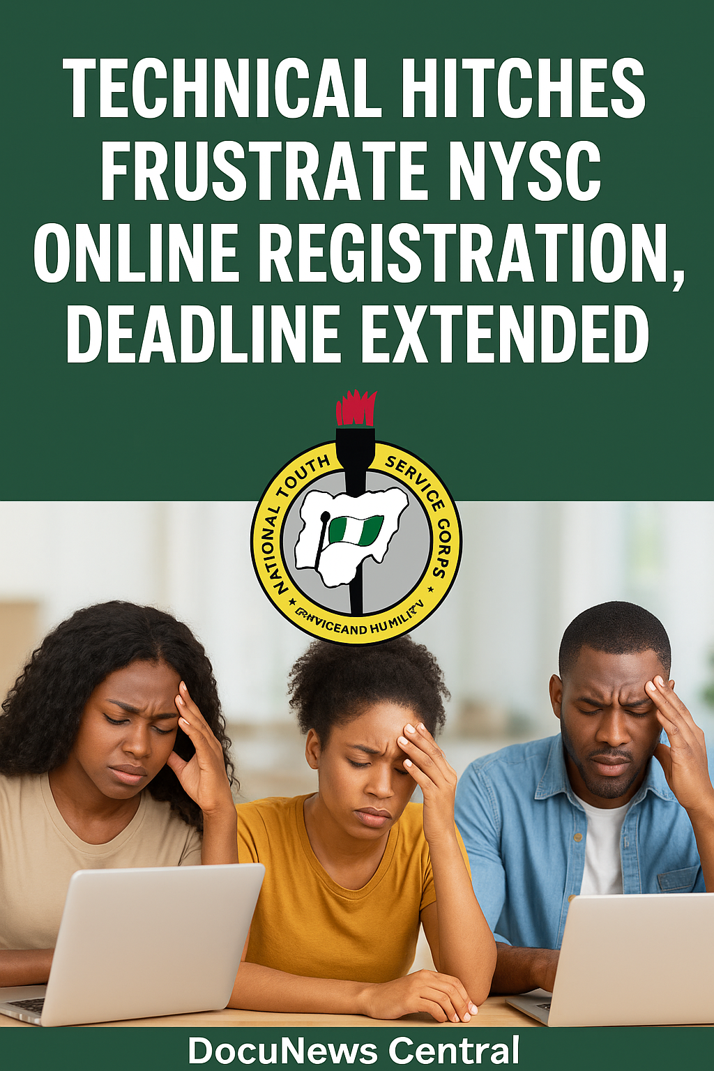 Technical Hitches Frustrate NYSC Online Registration, Deadline Extended
