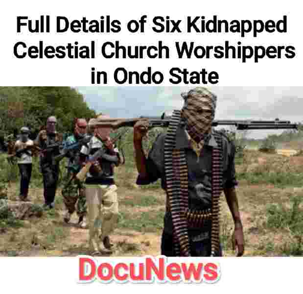 Full details of six kidnapped Celestial Church worshippers in Ondo State