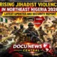 Rising Jihadist Violence in Northeast Nigeria 2026 security report banner with bold headline and DocuNews Central logo