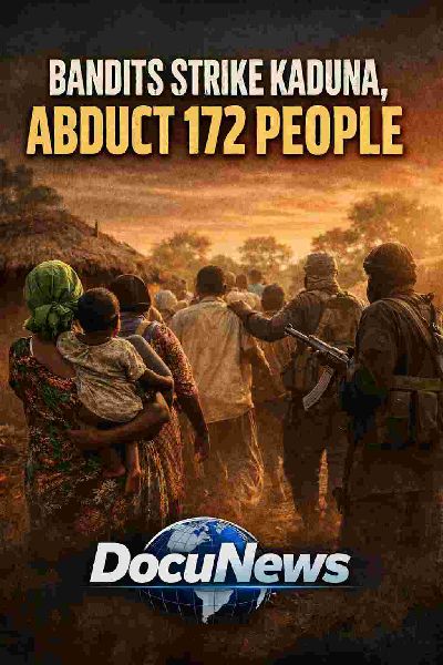 Bandits Strike Kaduna, Abduct 172 People — villagers flee as armed attackers raid rural communities in Kaduna State, DocuNews globe branding below