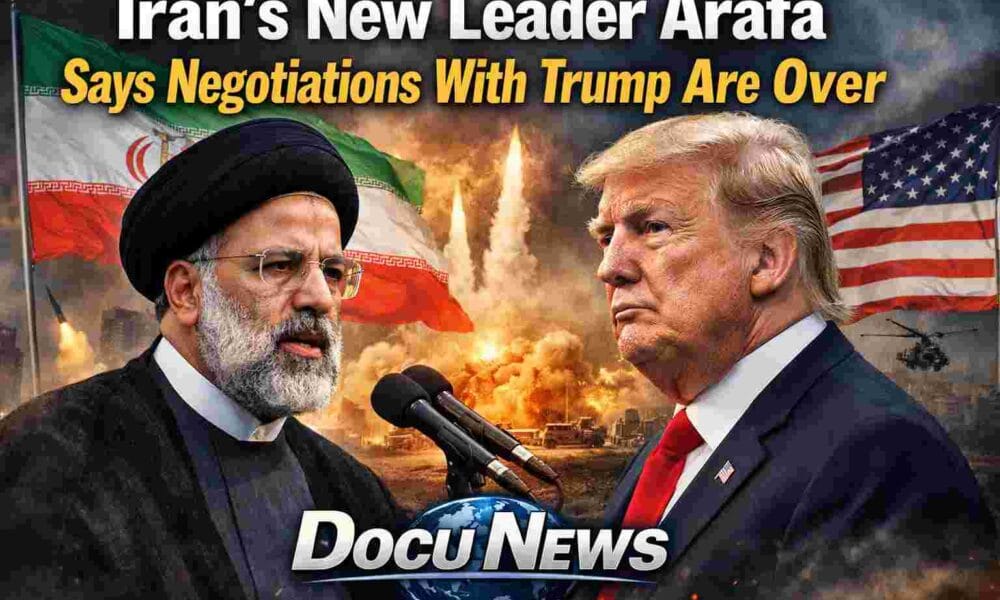 Iran’s New Leader Arafa announcing negotiations with Trump are over, political news graphic with DocuNews branding and globe design