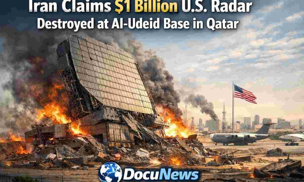 Iran claims $1 billion U.S. radar destroyed at Al-Udeid Air Base in Qatar, with bright news graphic and DocuNews branding.