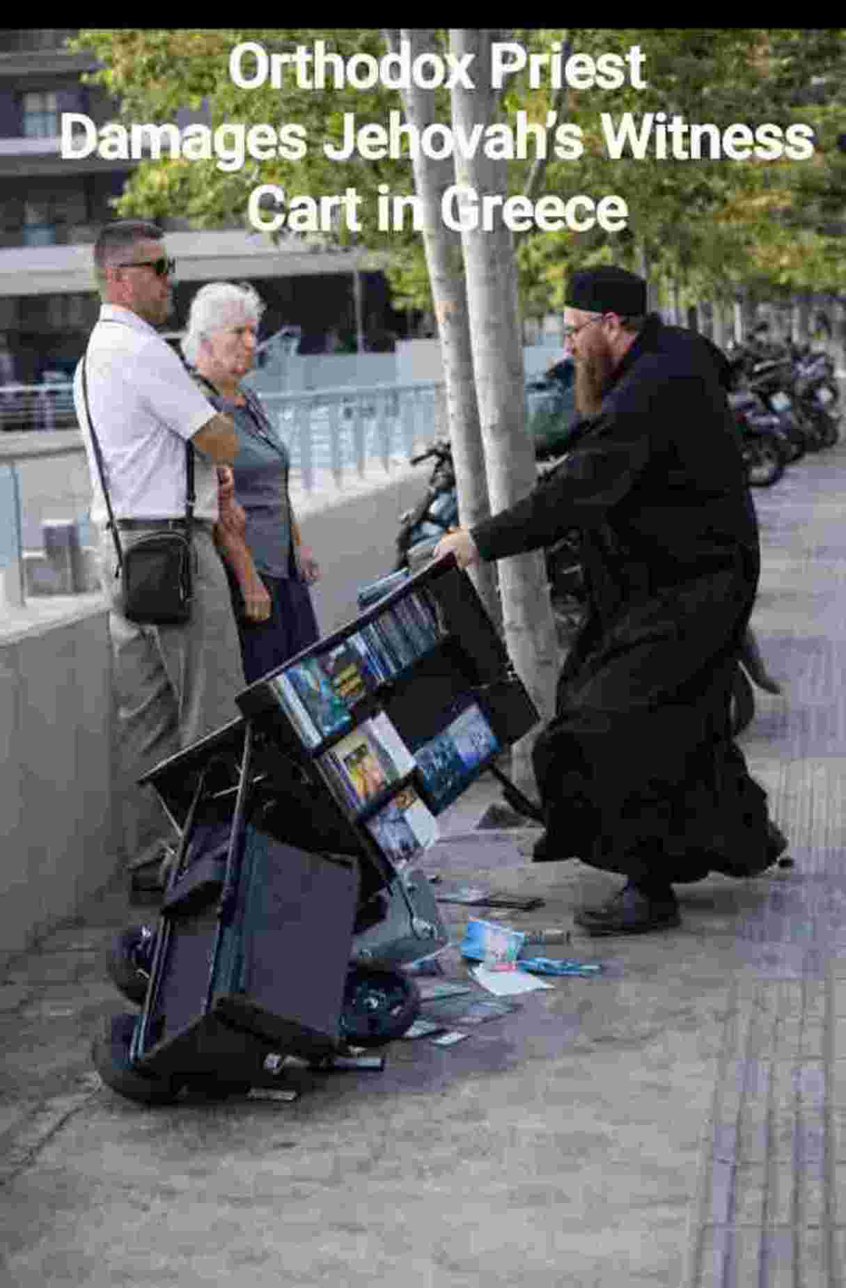Orthodox Priest Damages Jehovah’s Witness Cart in Greece. By DocuNews Central